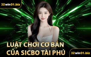 Luật chơi cơ bản của Sicbo Tài Phú
